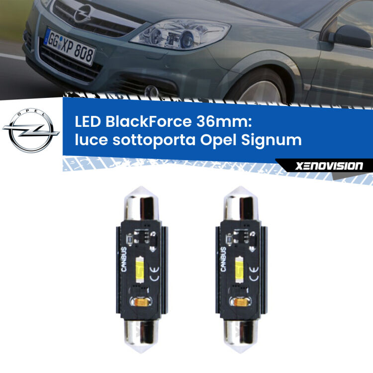 0 Luce Sottoporta LED per Opel Signum  2003 - 2008: C5W BlackForce 36mm (Coppia) <strong>Luce Sottoporta LED per Opel Signum</strong>  2003 - 2008. Coppia lampade <strong>C5W</strong> 36mm modello BlackForce canbus.