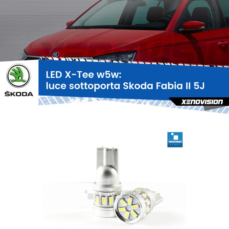 <strong>LED luce sottoporta per Skoda Fabia II</strong> 5J 2006 - 2014. Lampade <strong>W5W</strong> modello X-Tee Xenovision top di gamma.