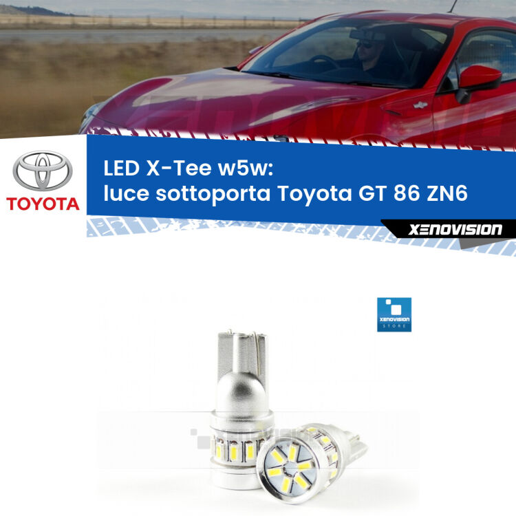 <strong>LED luce sottoporta per Toyota GT 86</strong> ZN6 2012 - 2020. Lampade <strong>W5W</strong> modello X-Tee Xenovision top di gamma.