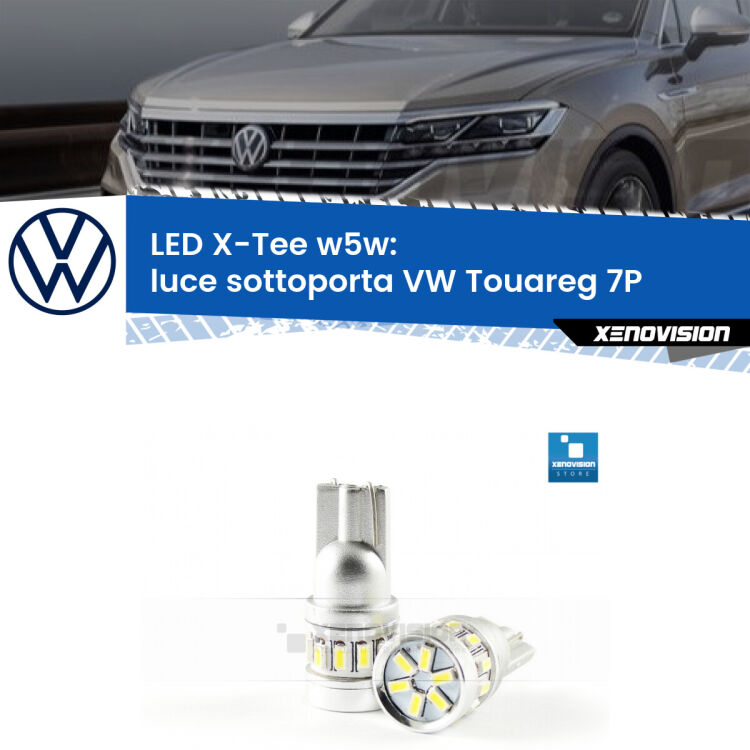 <strong>LED luce sottoporta per VW Touareg</strong> 7P 2010 - 2018. Lampade <strong>W5W</strong> modello X-Tee Xenovision top di gamma.