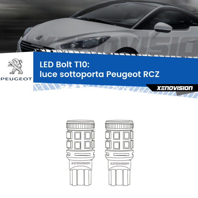 0 Luce Sottoporta LED Peugeot RCZ 2010 - 2015: T10 Bolt <strong>Luce Sottoporta LED per Peugeot RCZ</strong> 2010 - 2015. Coppia lampade <strong>T10</strong> modello Bolt canbus.