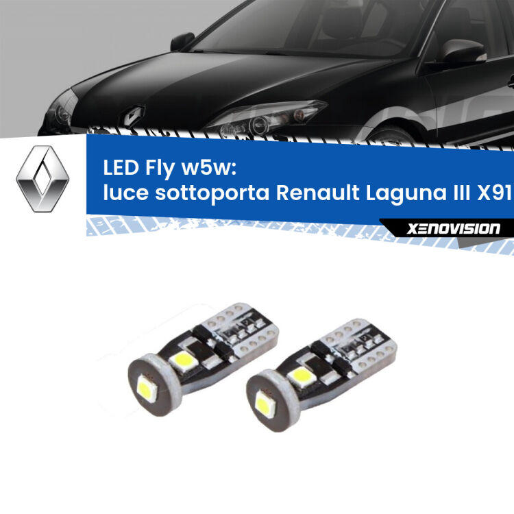 0 Luce Sottoporta LED Renault Laguna III X91 2007 - 2015: W5W Fly <strong>luce sottoporta LED per Renault Laguna III</strong> X91 2007 - 2015. Coppia lampadine <strong>w5w</strong> Canbus compatte modello Fly Xenovision.
