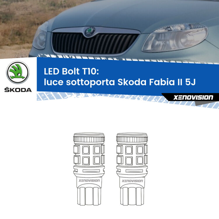 0 Luce Sottoporta LED Skoda Fabia II 5J 2006 - 2014: T10 Bolt <strong>Luce Sottoporta LED per Skoda Fabia II</strong> 5J 2006 - 2014. Coppia lampade <strong>T10</strong> modello Bolt canbus.