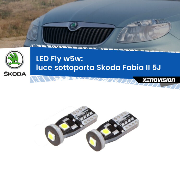 0 Luce Sottoporta LED Skoda Fabia II 5J 2006 - 2014: W5W Fly <strong>luce sottoporta LED per Skoda Fabia II</strong> 5J 2006 - 2014. Coppia lampadine <strong>w5w</strong> Canbus compatte modello Fly Xenovision.