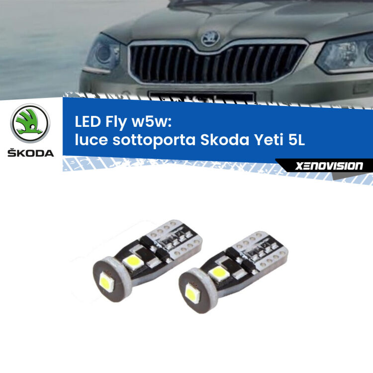 0 Luce Sottoporta LED Skoda Yeti 5L 2009 - 2017: W5W Fly <strong>luce sottoporta LED per Skoda Yeti</strong> 5L 2009 - 2017. Coppia lampadine <strong>w5w</strong> Canbus compatte modello Fly Xenovision.