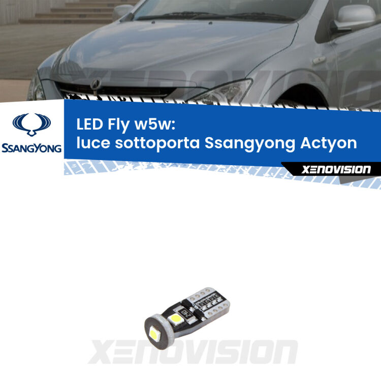 <strong>luce sottoporta LED per Ssangyong Actyon</strong>  2006 - 2017. Coppia lampadine <strong>w5w</strong> Canbus compatte modello Fly Xenovision.