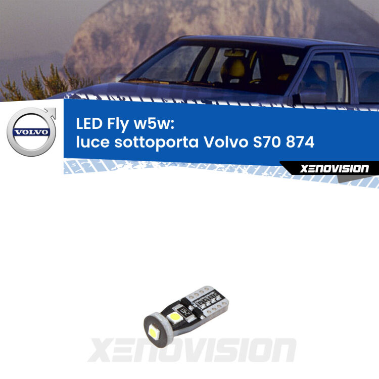 <strong>luce sottoporta LED per Volvo S70</strong> 874 1997 - 2000. Coppia lampadine <strong>w5w</strong> Canbus compatte modello Fly Xenovision.