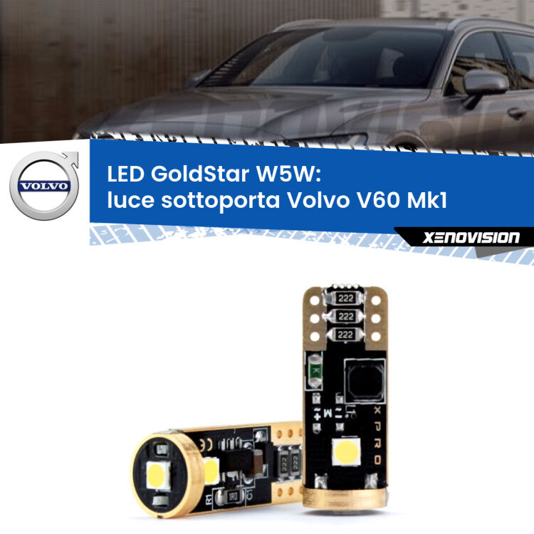 0 Luce Sottoporta LED Volvo V60 Mk1 2010 - 2018: T10 GoldStar <strong>Luce Sottoporta LED Volvo V60</strong> Mk1 2010 - 2018: ottima luminosità a 360 gradi. Si inseriscono ovunque. Canbus, Top Quality.