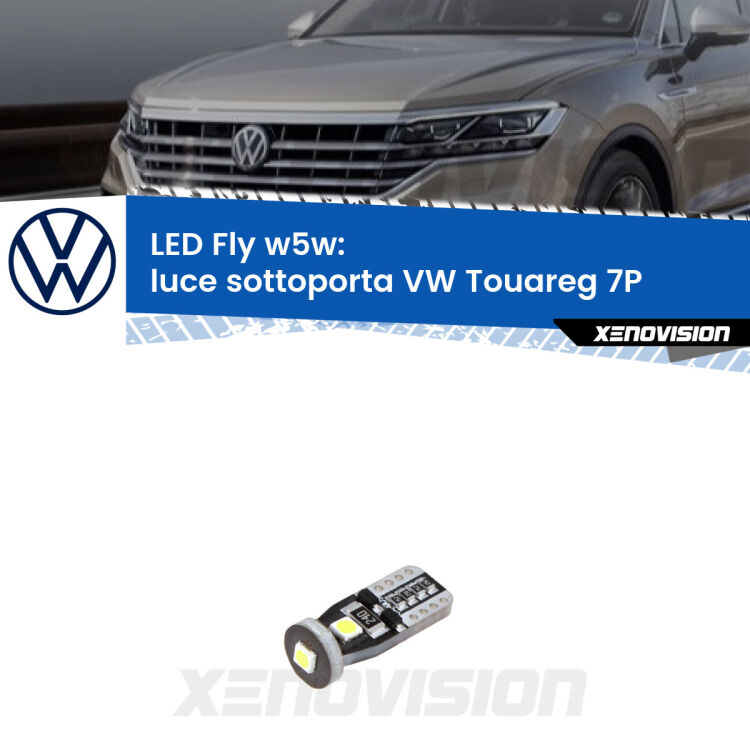 <strong>luce sottoporta LED per VW Touareg</strong> 7P 2010 - 2018. Coppia lampadine <strong>w5w</strong> Canbus compatte modello Fly Xenovision.