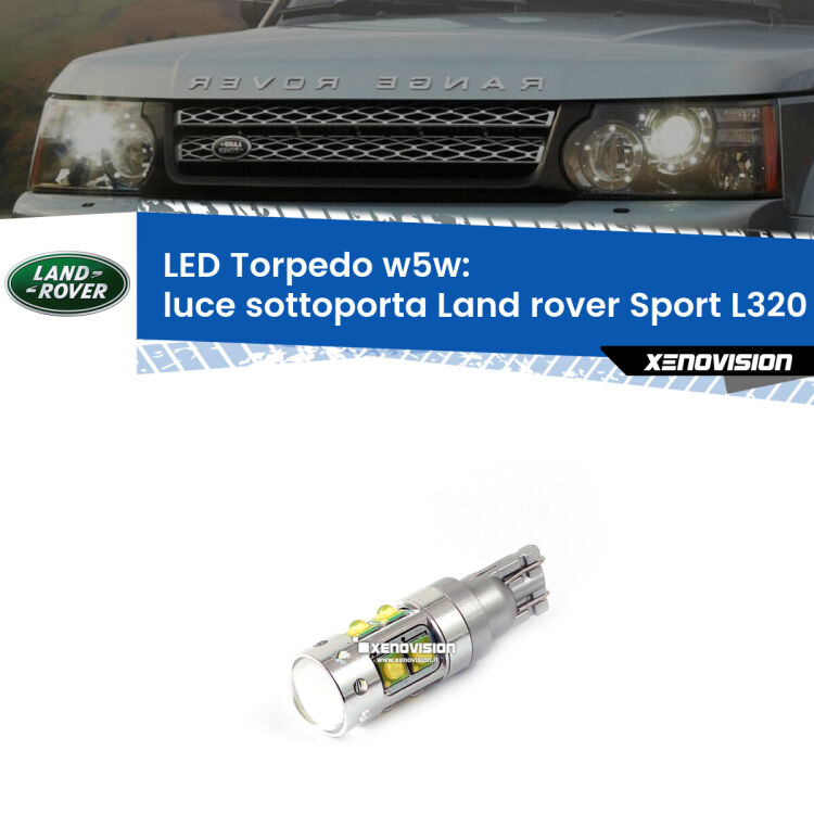 <strong>Luce Sottoporta LED 6000k per Land rover Sport</strong> L320 2005 - 2013. Lampadine <strong>W5W</strong> canbus modello Torpedo.