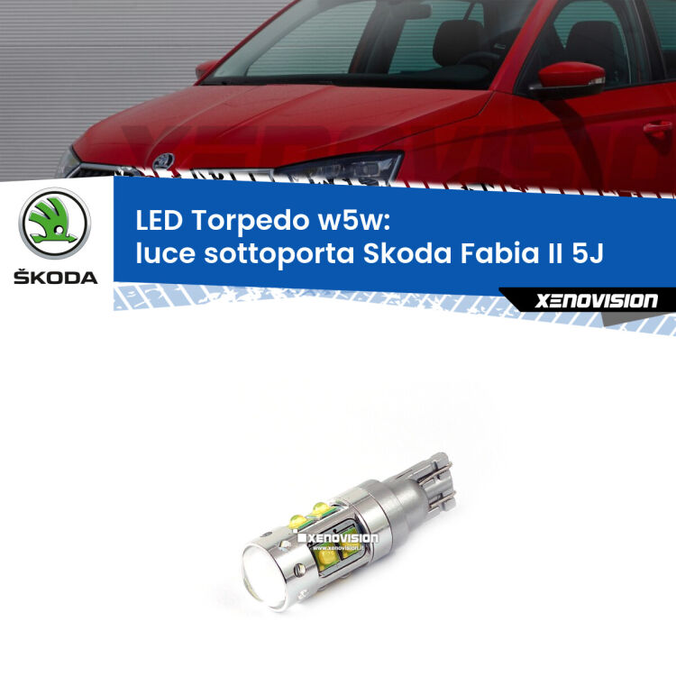 <strong>Luce Sottoporta LED 6000k per Skoda Fabia II</strong> 5J 2006 - 2014. Lampadine <strong>W5W</strong> canbus modello Torpedo.