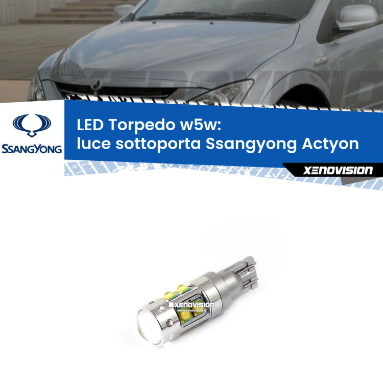 <strong>Luce Sottoporta LED 6000k per Ssangyong Actyon</strong>  2006 - 2017. Lampadine <strong>W5W</strong> canbus modello Torpedo.