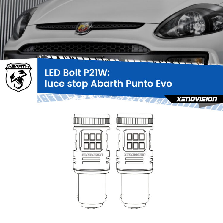 0 Luce Stop LED Abarth Punto Evo 2010 - 2014: P21W Bolt <strong>Luce Stop LED per Abarth Punto Evo</strong> 2010 - 2014. Coppia lampade <strong>P21W</strong> modello Bolt canbus.