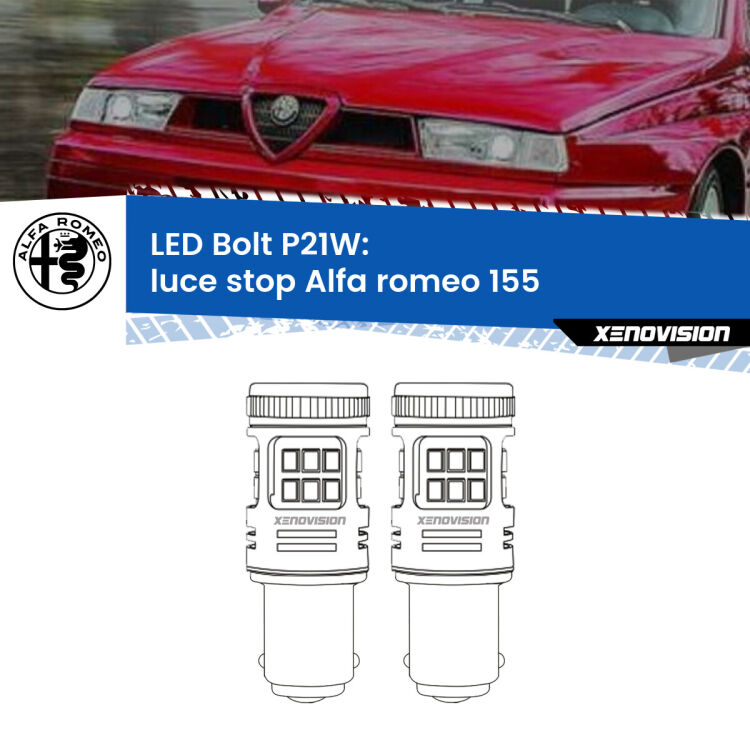 0 Luce Stop LED Alfa romeo 155  1992 - 1997: P21W Bolt <strong>Luce Stop LED per Alfa romeo 155</strong>  1992 - 1997. Coppia lampade <strong>P21W</strong> modello Bolt canbus.