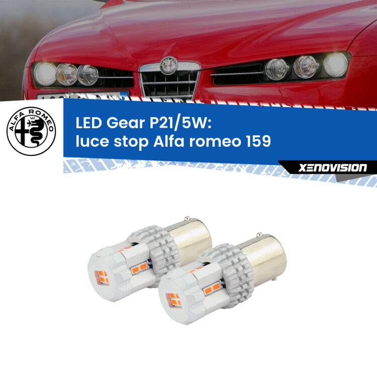 0 Luce Stop LED Alfa romeo 159  2005 - 2012: P21/5W Gear <strong>Luce Stop LED per Alfa romeo 159</strong>  2005 - 2012. Due lampade <strong>P21/5W</strong> rosse non canbus modello Gear.