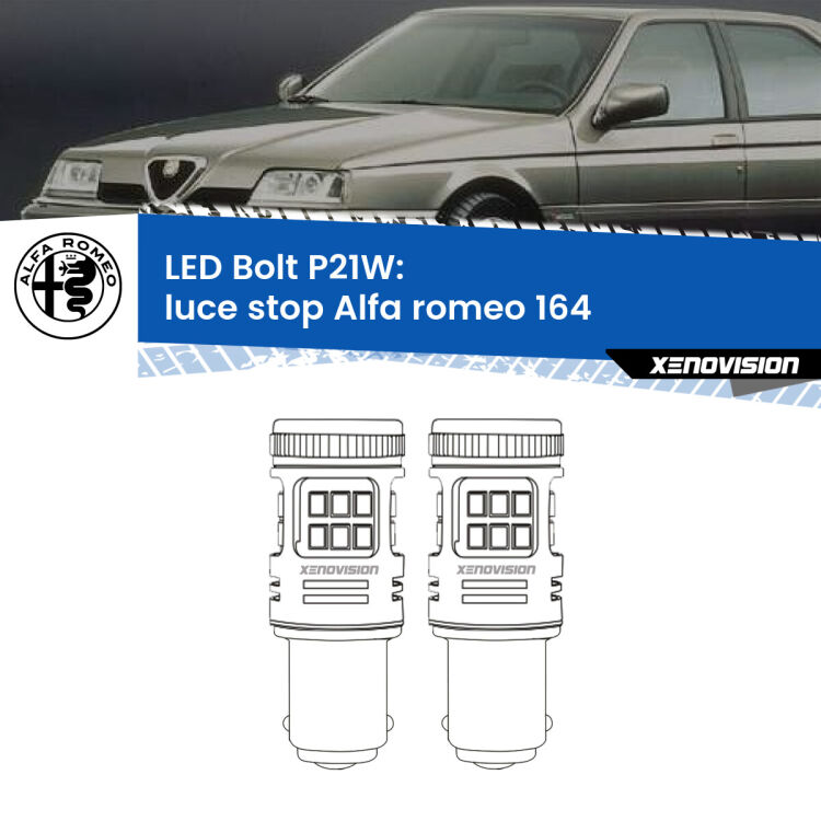 0 Luce Stop LED Alfa romeo 164  1987 - 1991: P21W Bolt <strong>Luce Stop LED per Alfa romeo 164</strong>  1987 - 1991. Coppia lampade <strong>P21W</strong> modello Bolt canbus.