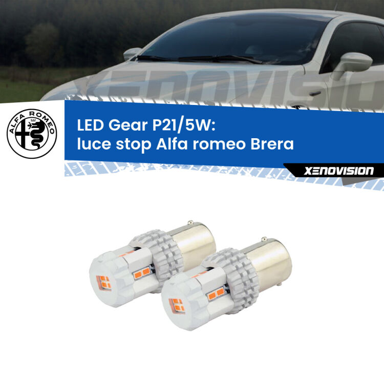 0 Luce Stop LED Alfa romeo Brera  2006 - 2010: P21/5W Gear <strong>Luce Stop LED per Alfa romeo Brera</strong>  2006 - 2010. Due lampade <strong>P21/5W</strong> rosse non canbus modello Gear.
