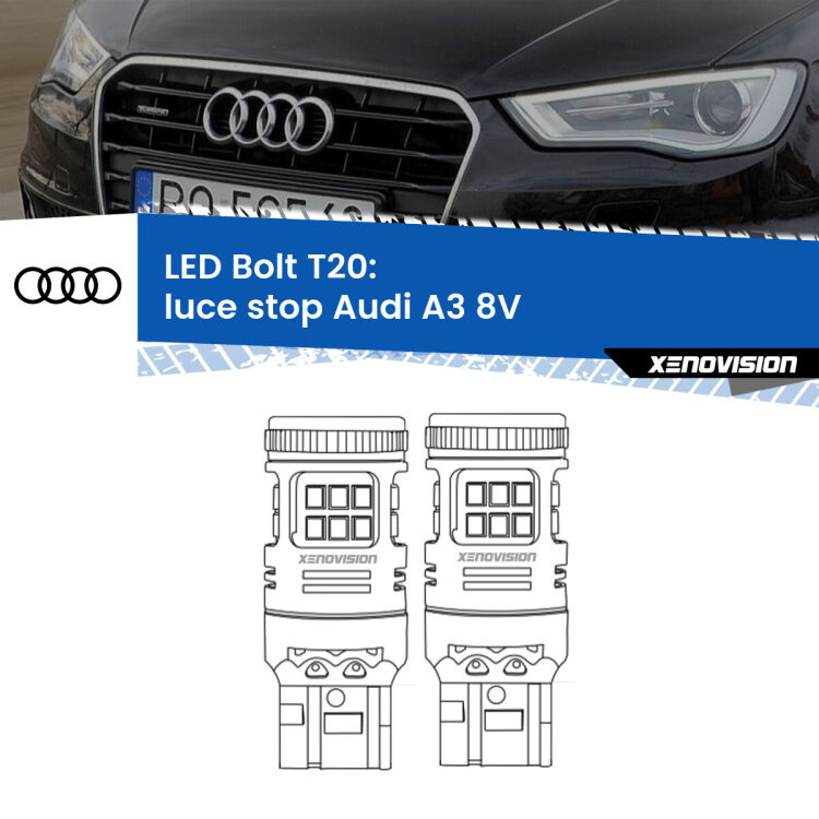 0 Luce Stop LED Audi A3 8V 2013 - 2020: T20 Bolt <strong>Luce Stop LED per Audi A3</strong> 8V 2013 - 2020. Coppia lampade <strong>T20</strong> modello Bolt canbus.