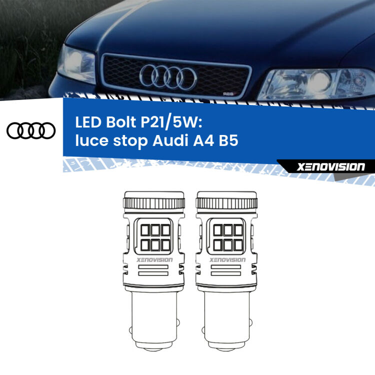 0 Luce Stop LED Audi A4 B5 1994 - 2001: P21/5W Bolt <strong>Luce Stop LED per Audi A4</strong> B5 1994 - 2001. Coppia lampade <strong>P21/5W</strong> modello Bolt canbus.