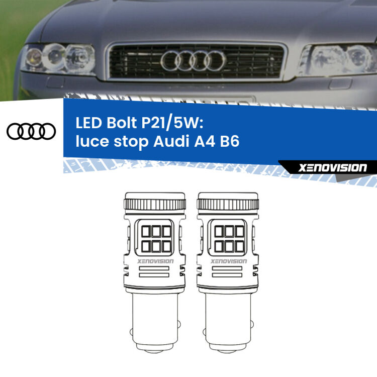 0 Luce Stop LED Audi A4 B6 2000 - 2004: P21/5W Bolt <strong>Luce Stop LED per Audi A4</strong> B6 2000 - 2004. Coppia lampade <strong>P21/5W</strong> modello Bolt canbus.