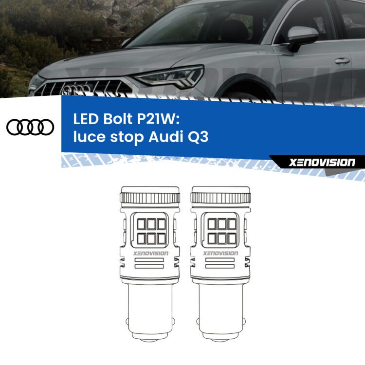 0 Luce Stop LED Audi Q3  nel portellone: P21W Bolt <strong>Luce Stop LED per Audi Q3</strong>  nel portellone. Coppia lampade <strong>P21W</strong> modello Bolt canbus.