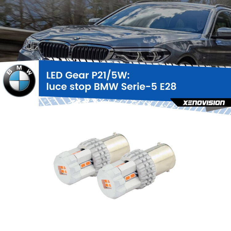<strong>Luce Stop LED per BMW Serie-5</strong> E28 1981 - 1988. Due lampade <strong>P21/5W</strong> rosse non canbus modello Gear.