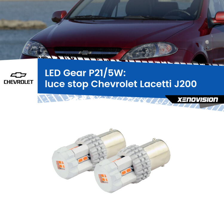 0 Luce Stop LED Chevrolet Lacetti J200 2002 - 2009: P21/5W Gear <strong>Luce Stop LED per Chevrolet Lacetti</strong> J200 2002 - 2009. Due lampade <strong>P21/5W</strong> rosse non canbus modello Gear.