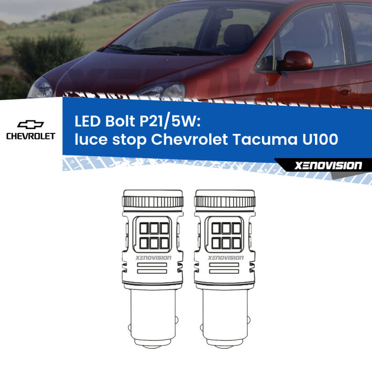 0 Luce Stop LED Chevrolet Tacuma U100 2005 - 2008: P21/5W Bolt <strong>Luce Stop LED per Chevrolet Tacuma</strong> U100 2005 - 2008. Coppia lampade <strong>P21/5W</strong> modello Bolt canbus.