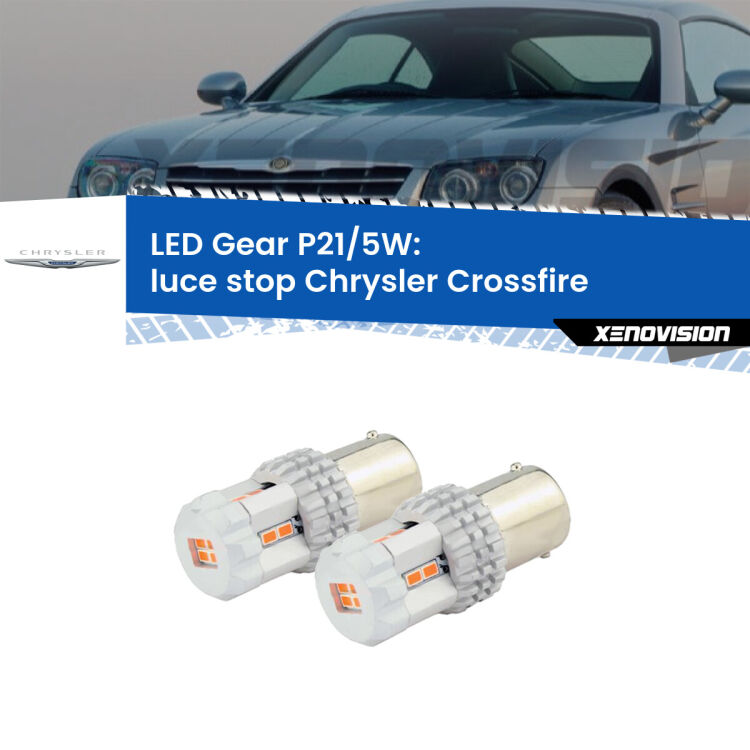 <strong>Luce Stop LED per Chrysler Crossfire</strong>  2003 - 2007. Due lampade <strong>P21/5W</strong> rosse non canbus modello Gear.