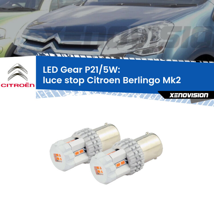 <strong>Luce Stop LED per Citroen Berlingo</strong> Mk2 2008 - 2017. Due lampade <strong>P21/5W</strong> rosse non canbus modello Gear.