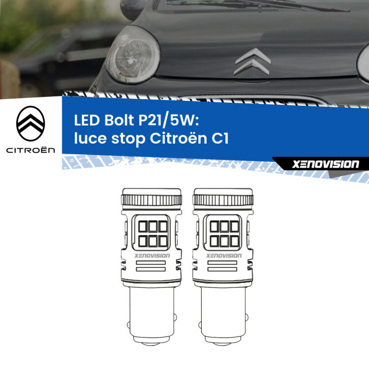 0 Luce Stop LED Citroën C1  2005 - 2013: P21/5W Bolt <strong>Luce Stop LED per Citroën C1</strong>  2005 - 2013. Coppia lampade <strong>P21/5W</strong> modello Bolt canbus.