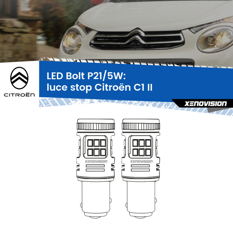 0 Luce Stop LED Citroën C1 II 2014 in poi: P21/5W Bolt <strong>Luce Stop LED per Citroën C1</strong> II 2014 in poi. Coppia lampade <strong>P21/5W</strong> modello Bolt canbus.
