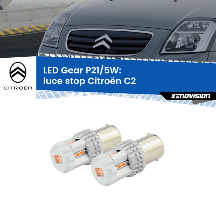 0 Luce Stop LED Citroën C2  2003 - 2009: P21/5W Gear <strong>Luce Stop LED per Citroën C2</strong>  2003 - 2009. Due lampade <strong>P21/5W</strong> rosse non canbus modello Gear.