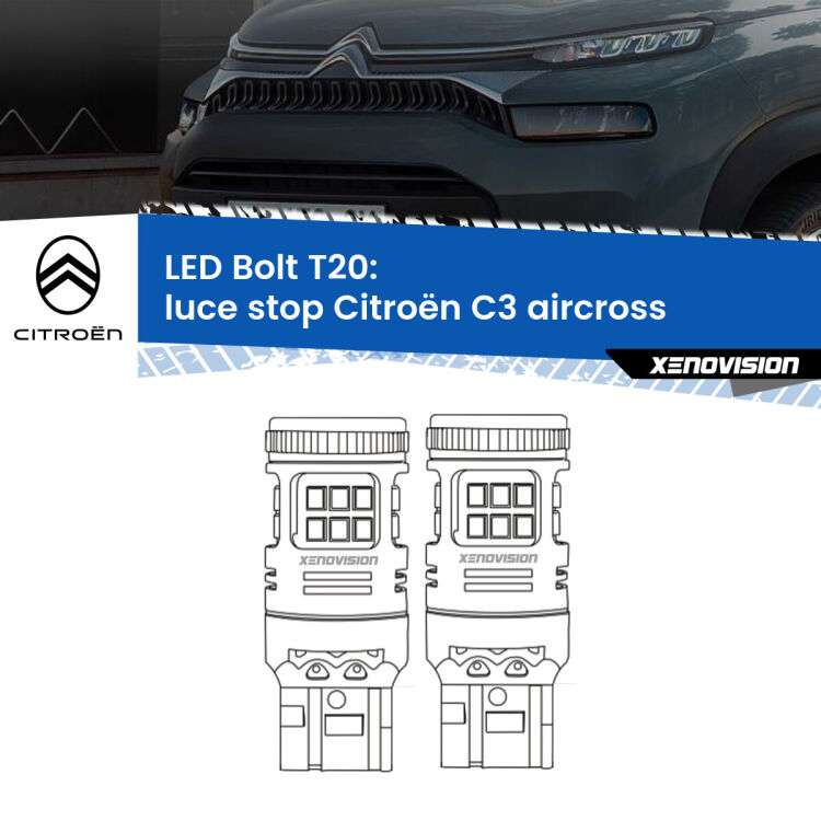 0 Luce Stop LED Citroën C3 aircross  2017 in poi: T20 Bolt <strong>Luce Stop LED per Citroën C3 aircross</strong>  2017 in poi. Coppia lampade <strong>T20</strong> modello Bolt canbus.