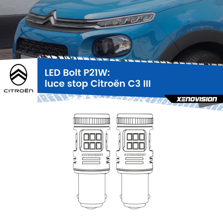 0 Luce Stop LED Citroën C3 III 2016 in poi: P21W Bolt <strong>Luce Stop LED per Citroën C3</strong> III 2016 in poi. Coppia lampade <strong>P21W</strong> modello Bolt canbus.