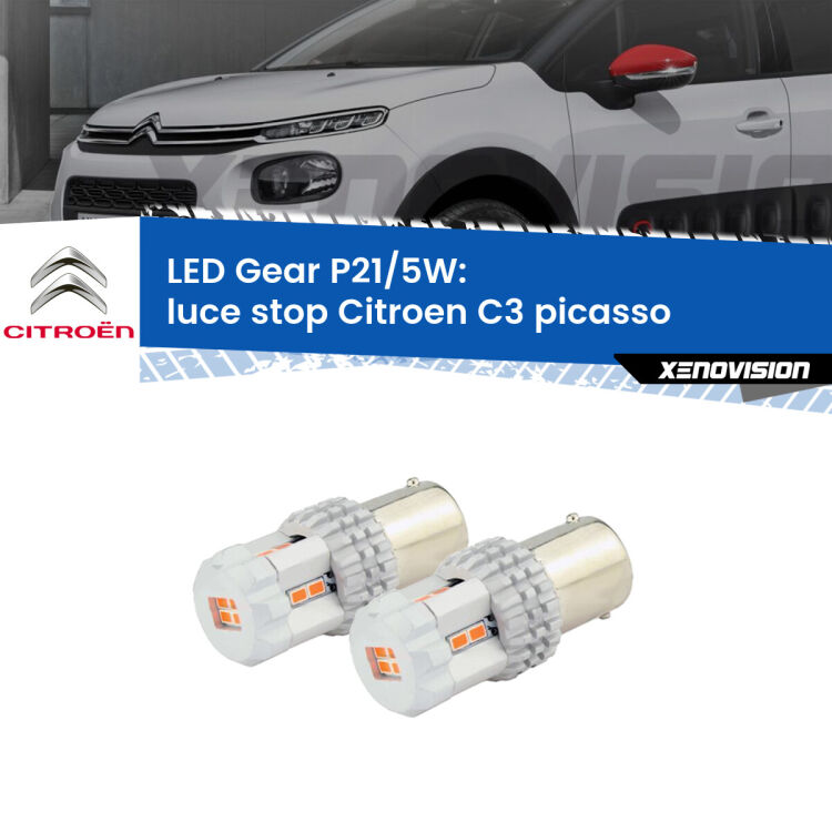 <strong>Luce Stop LED per Citroen C3 picasso</strong>  2009 - 2016. Due lampade <strong>P21/5W</strong> rosse non canbus modello Gear.