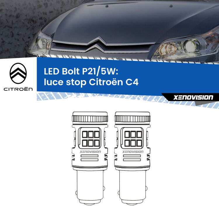 0 Luce Stop LED Citroën C4 2004 - 2011: P21/5W Bolt <strong>Luce Stop LED per Citroën C4</strong> 2004 - 2011. Coppia lampade <strong>P21/5W</strong> modello Bolt canbus.