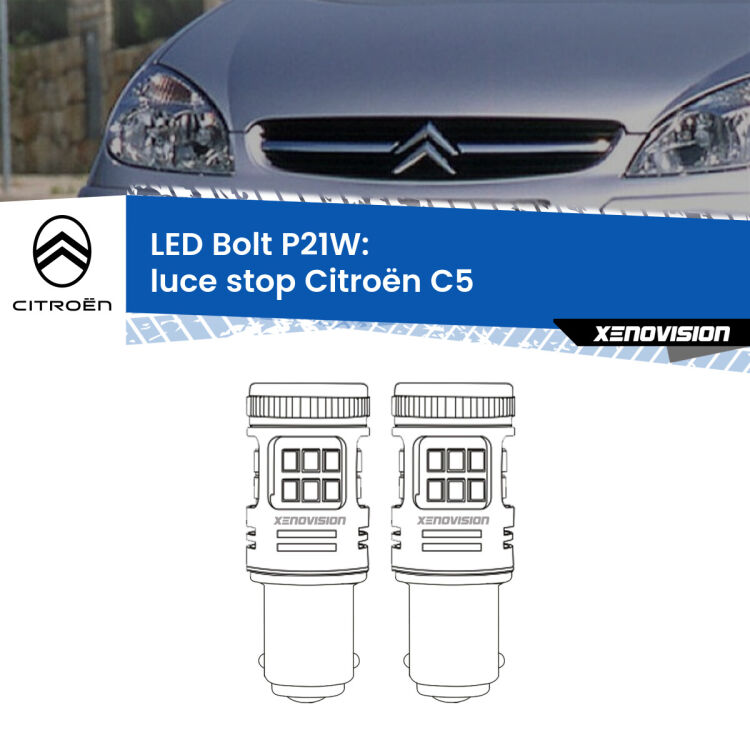 0 Luce Stop LED Citroën C5 2001 - 2004: P21W Bolt <strong>Luce Stop LED per Citroën C5</strong> 2001 - 2004. Coppia lampade <strong>P21W</strong> modello Bolt canbus.