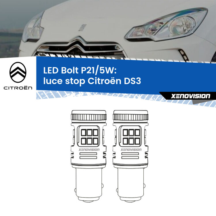 0 Luce Stop LED Citroën DS3 2009 - 2015: P21/5W Bolt <strong>Luce Stop LED per Citroën DS3</strong> 2009 - 2015. Coppia lampade <strong>P21/5W</strong> modello Bolt canbus.