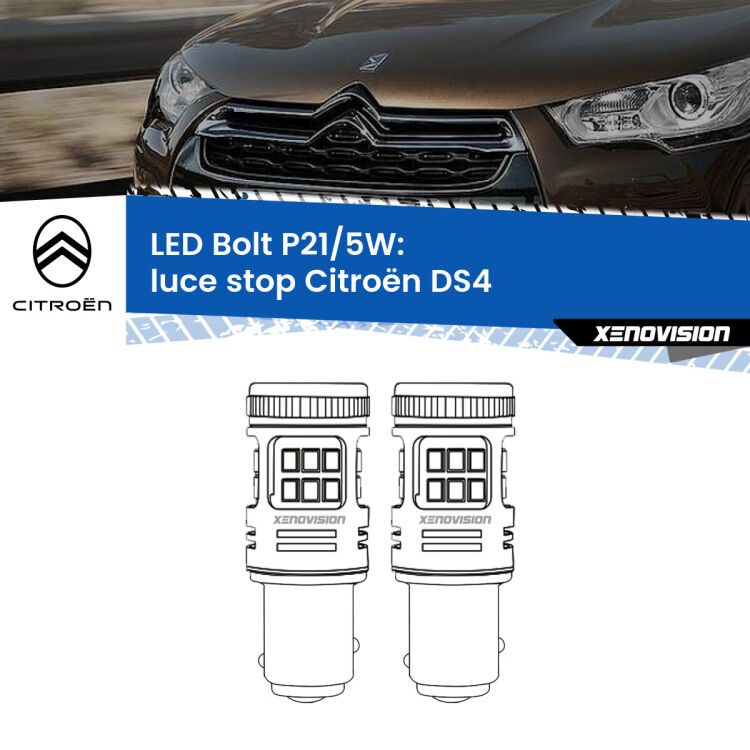 0 Luce Stop LED Citroën DS4 2011 - 2015: P21/5W Bolt <strong>Luce Stop LED per Citroën DS4</strong> 2011 - 2015. Coppia lampade <strong>P21/5W</strong> modello Bolt canbus.