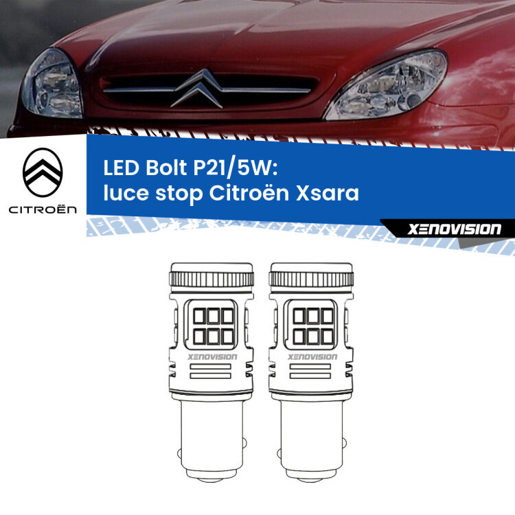 0 Luce Stop LED Citroën Xsara  1997 - 2005: P21/5W Bolt <strong>Luce Stop LED per Citroën Xsara</strong>  1997 - 2005. Coppia lampade <strong>P21/5W</strong> modello Bolt canbus.