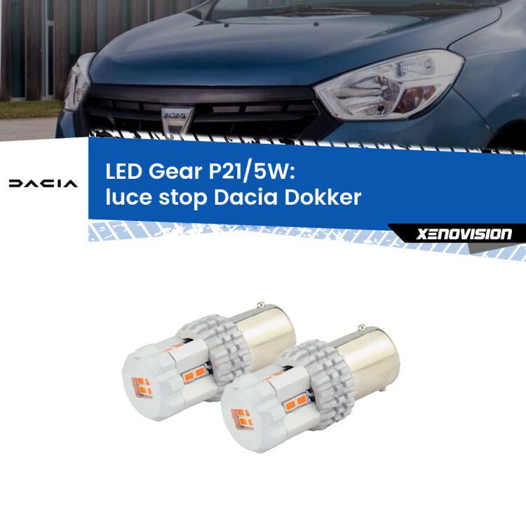 0 Luce Stop LED Dacia Dokker 2012 in poi: P21/5W Gear <strong>Luce Stop LED per Dacia Dokker</strong> 2012 in poi. Due lampade <strong>P21/5W</strong> rosse non canbus modello Gear.