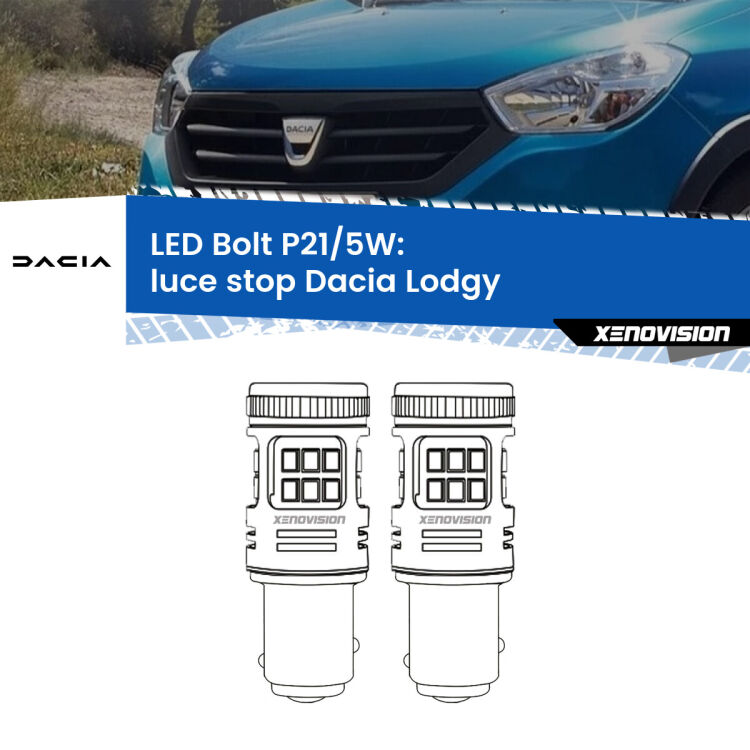 0 Luce Stop LED Dacia Lodgy 2012 in poi: P21/5W Bolt <strong>Luce Stop LED per Dacia Lodgy</strong> 2012 in poi. Coppia lampade <strong>P21/5W</strong> modello Bolt canbus.