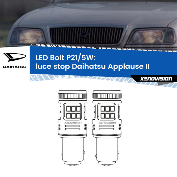 0 Luce Stop LED Daihatsu Applause II 1997 - 2000: P21/5W Bolt <strong>Luce Stop LED per Daihatsu Applause</strong> II 1997 - 2000. Coppia lampade <strong>P21/5W</strong> modello Bolt canbus.
