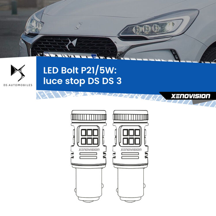 0 Luce Stop LED DS DS 3 2015 in poi: P21/5W Bolt <strong>Luce Stop LED per DS DS 3</strong> 2015 in poi. Coppia lampade <strong>P21/5W</strong> modello Bolt canbus.