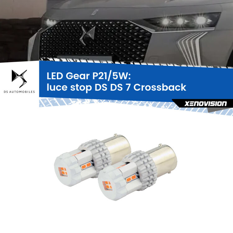 0 Luce Stop LED DS DS 7 Crossback 2022 in poi: P21/5W Gear <strong>Luce Stop LED per DS DS 7 Crossback</strong> 2022 in poi. Due lampade <strong>P21/5W</strong> rosse non canbus modello Gear.