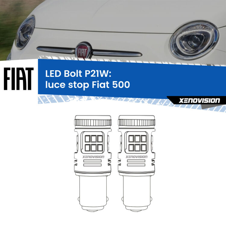 0 Luce Stop LED Fiat 500 2007 - 2022: P21W Bolt <strong>Luce Stop LED per Fiat 500</strong> 2007 - 2022. Coppia lampade <strong>P21W</strong> modello Bolt canbus.