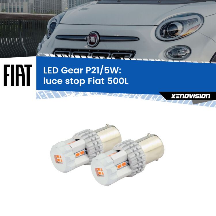 0 Luce Stop LED Fiat 500L 2012 - 2018: P21/5W Gear <strong>Luce Stop LED per Fiat 500L</strong> 2012 - 2018. Due lampade <strong>P21/5W</strong> rosse non canbus modello Gear.
