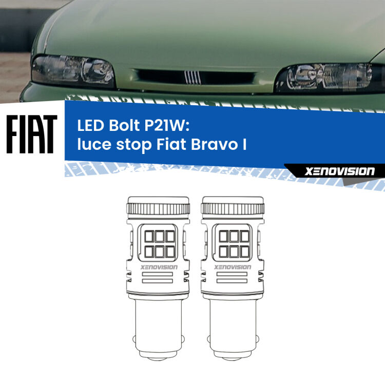 0 Luce Stop LED Fiat Bravo I  1995 - 2001: P21W Bolt <strong>Luce Stop LED per Fiat Bravo I</strong>  1995 - 2001. Coppia lampade <strong>P21W</strong> modello Bolt canbus.