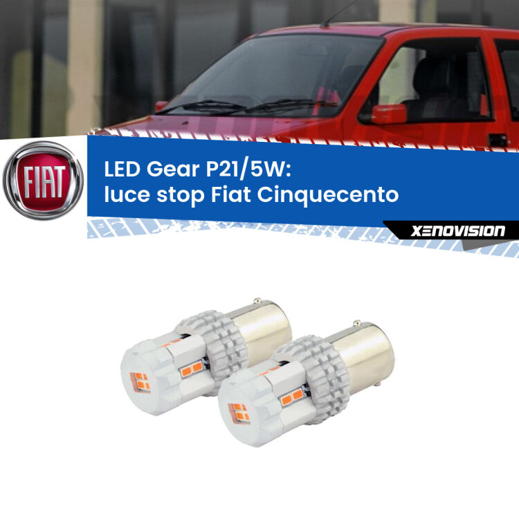 <strong>Luce Stop LED per Fiat Cinquecento</strong>  1991 - 1999. Due lampade <strong>P21/5W</strong> rosse non canbus modello Gear.